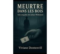 MEURTRE DANS LES BOIS: Une enquête de Julian Withmore