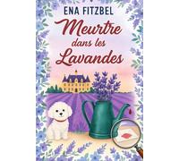 Meurtre dans les lavandes: Un cosy mystery en Provence: 1