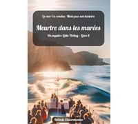 Meurtre dans les marées: La mer l'a rendue. Mais pas son histoire: Un mystère cosy: La mer l'a rendue. Mais pas son histoire