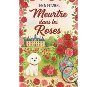 Meurtre dans les roses: Un cosy mystery en Provence: 2
