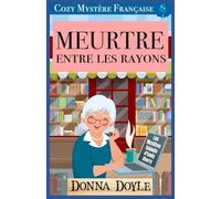 Meurtre Entre Les Rayons: Cozy Mystère Française: 8