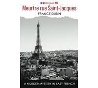 Meurtre rue Saint-Jacques: A Murder Mystery in Easy French