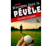 Meurtres dans la Pévèle: Une ombre sur le green
