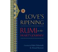 Mevlana Jalaluddin Rumi Love's Ripening (Tascabile)
