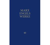 MEW / Marx-Engels-Werke Band 40: November 1837 ugust 1844