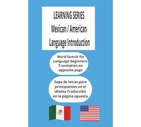 Mexican / American Language Introduction: Learning Mexican for Americans, Aprendiendo inglés americano para mexicanos, Mexican for beginners. 6 x 9 ... for mental ill-being, travel or leisure time