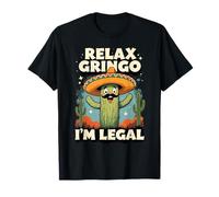 Mexican Cactus Funny Cinco de Mayo Relax Gringo I'm Legal Maglietta