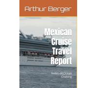 Mexican Cruise Travel Report: Notes on Ocean Cruising