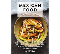 Mexican Food: The Ultimate Cookbook