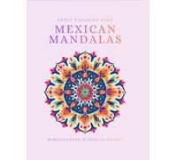 Mexican Mandalas: Mindfulness & Stress Releif