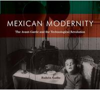 Rubén Gallo Mexican Modernity (Tascabile) MIT Press