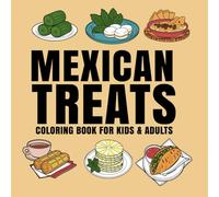 Mexican Treat Coloring Book for Adults:: Bold and Easy 50+ Coloring Pages Featuring delicious mexican treat, Stress Relief Designs