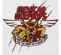 Mexican Wolfboys - For the Want of a Home