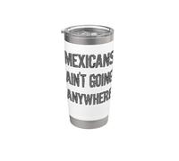 MEXICANS AIN’T GOING ANYWHERE - Diritto dei rifugiati Bicchiere termico in acciaio inox doppia parete
