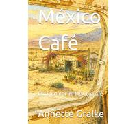 México Café: Ein Sommer im México Café