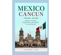 Mexico Cancun Travel Guide
