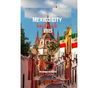 Mexico city travel guide 2025