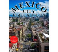 MEXICO CITY TRAVEL GUIDE 2026