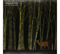 Mexico City - When The Day Goes Dark