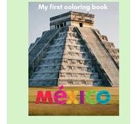 Mexico Coloring Book: educational coloring page for children 4 - 10