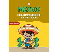 Mexico: Coloring Book with Fun Facts: 25 Cool and Simple Pages for Kids and Adults, Easy Designs for Learning and Relaxation, Bonus Activities Included