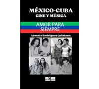 México-Cuba Cine y Música Amor para siempre