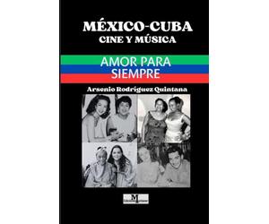 México-Cuba Cine y Música Amor para siempre