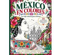México en Colores: Un viaje cultural para colorear