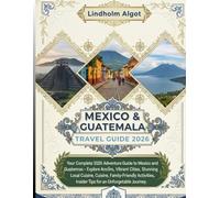 Mexico + Guatemala Travel Guide 2026