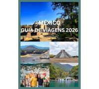 MÉXICO GUIA DE VIAGENS 2026