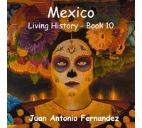 MEXICO: Living History