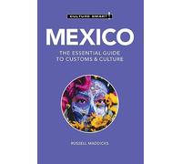 Mexico: The Essential Guide to Customs & Culture