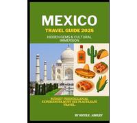 MEXICO TRAVEL GUIDE 2025
