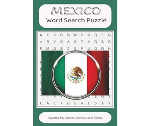 Mexico Word Search Puzzle: Word searches for Easy Read Print about Mexico, Mexico's Culture, Mexican Travel, Mexican Food and More/110 Pages, 6X9 ... For Vacation, Extra Time and Stress Relief.