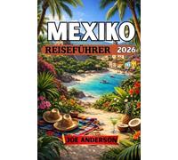 MEXIKO REISEFÜHRER 2026