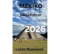 MEXIKO Reiseführer 2026