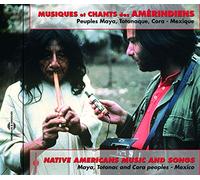 Mexique - Musique Et Chants Des Amerindiens
