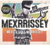 Mexrissey - No Manchester