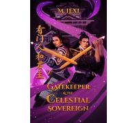 Mexu Lexi A A Gatekeeper and The Celestial Sovereign Vol.1 (Tascabile)
