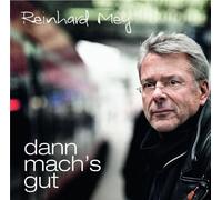 Mey, Reinhard - Dann Mach's Gut