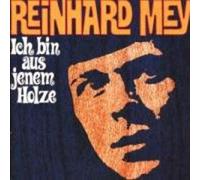 Mey, Reinhard - Ich Bin Aus Jenem Holze