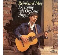 Mey,Reinhard - Ich Wollte Wie Orpheus Singen