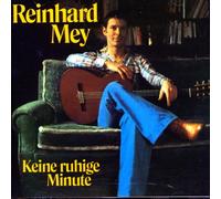 Mey, Reinhard - Keine Ruhige Minute
