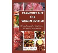 Mey W Smith Carnivore Diet for Women Over 50 (Tascabile) Happy Chef