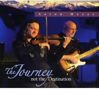 Meyer, Aaron - Journey Not The Destination