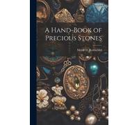 Meyer D Rothschild A Hand-Book of Precious Stones (Copertina rigida)