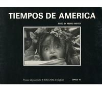 MEYER Pedro, Tiempos de America. Premio Internazionale di Cultura di Anghiari