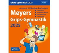 Meyers Grips-Gymnastik Tagesabreißkalender 2025 - Das tägliche 5-Minuten-Training für Gedächtnis, schnelles Denken, Konzentration, Kreativität: 5 ... für jeden Tag, zum Aufstellen oder Aufhängen