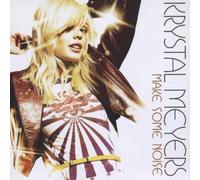 Meyers, Krystal - Make Some Noise by Meyers, Krystal (2008) Audio CD