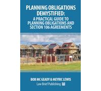 Meyric Lewis Bo Planning Obligations Demystified: A Practical Guide (Tascabile)